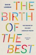 The Birth of the Best di David Lehman edito da MARSH HAWK PR