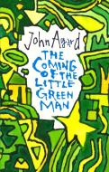 The Coming of the Little Green Man di John Agard edito da Bloodaxe Books Ltd
