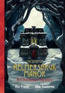 The Secret Of Helmersbruk Manor di Eva Frantz edito da Pushkin Children's Books
