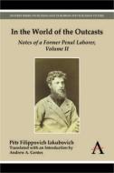 In the World of the Outcasts di Pëtr Filippovich Iakubovich edito da Anthem Press