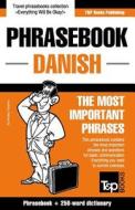 English-Danish Phrasebook and 250-Word Mini Dictionary di Andrey Taranov edito da T&p Books