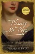 Pleasing Mr Pepys di Deborah Swift edito da Accent Press Ltd