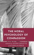 Moral Psychology of Compassion edito da Rowman & Littlefield International