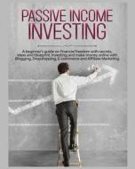 Passive Income Investing di Gary Jennings edito da Gary Jennings