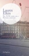 No. 91/92: Notes On A Parisian Commute di Lauren Elkin edito da Les Fugitives