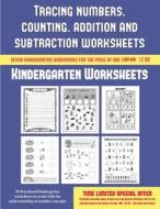 Kindergarten Worksheets (Tracing numbers, counting, addition and subtraction) di James Manning edito da Coloring Pages