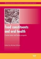 Food Constituents and Oral Health: Current Status and Future Prospects edito da WOODHEAD PUB