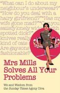 Mrs Mills Solves All Your Problems di Mrs Mills edito da Mainstream Publishing