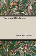 Footprints Of Early Man di Donald Mackenzie edito da Obscure Press