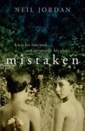 Mistaken di Neil Jordan edito da John Murray General Publishing Division