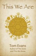 This We Are di Tom Evans edito da COMPLETELYNOVEL
