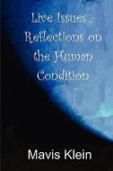 Live Issues - Reflections On The Human Condition di Mavis Klein edito da Youwriteon.com