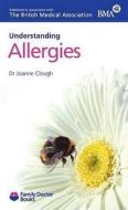 Understanding Allergies di Joanne Clough edito da Family Doctor Publications Ltd