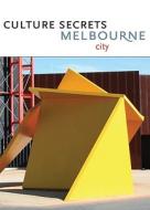Culture Secrets Melbourne - City: Find. di Deck of Secrets edito da Local Exploration Publishing, Inc.