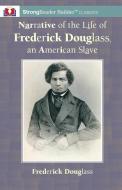 Narrative of the Life of Frederick Douglass, an American Slave: A StrongReader Builder(TM) Classic for Dyslexic and Struggling Readers di Frederick Douglass edito da INGSPARK