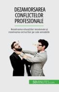 Dezamorsarea conflictelor profesionale di Claude Matoux edito da 50Minutes.com (RO)
