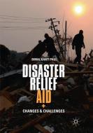 Disaster Relief Aid di Bimal Kanti Paul edito da Springer International Publishing