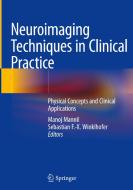 Neuroimaging Techniques in Clinical Practice edito da Springer International Publishing