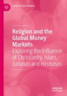 Religion and the Global Money Markets di James Simon Watkins edito da Springer International Publishing