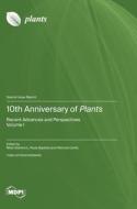 10th Anniversary of Plants edito da MDPI AG