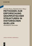 Methoden zur Erforschung grammatischer Strukturen in historischen Quellen edito da Gruyter, Walter de GmbH