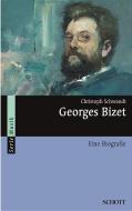 Georges Bizet di Christoph Schwandt edito da Schott Music