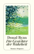 Die Gesichter der Wahrheit di Donal Ryan edito da Diogenes Verlag AG