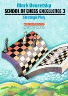 School of Chess Excellence di Mark Dvoretsky edito da Edition Olms