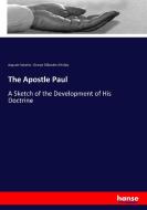 The Apostle Paul di Auguste Sabatier, George Gillanders Findlay edito da hansebooks