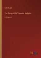 The Story of the Treasure Seekers di Edith Nesbit edito da Outlook Verlag