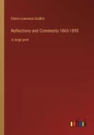 Reflections and Comments 1865-1895 di Edwin Lawrence Godkin edito da Outlook Verlag