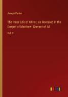 The Inner Life of Christ, as Revealed in the Gospel of Matthew. Servant of All di Joseph Parker edito da Outlook Verlag