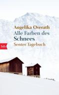 Alle Farben des Schnees di Angelika Overath edito da btb Taschenbuch