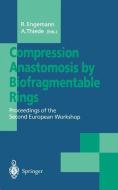Compression Anastomosis by Biofragmentable Rings di Engemann, R. Engemann edito da Springer Berlin Heidelberg