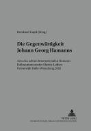 Die Gegenwärtigkeit Johann Georg Hamanns edito da Lang, Peter GmbH