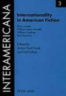 Internationality in American Fiction di Henry James, William Dean Howells, William Faulkner edito da Lang, Peter GmbH