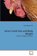 Avian Comb Size and Body Weight di Nasir Mukhtar PhD edito da VDM Verlag