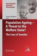 Population Ageing - A Threat to the Welfare State? edito da Springer Berlin Heidelberg