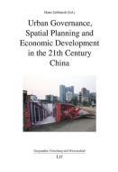 Urban Governance, Spatial Planning and Economic Development in the 21th Century China edito da Lit Verlag