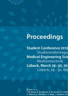 Student Conference Medical Engineering Science 2012 di T. M. Buzug Et Al. edito da GRIN Publishing