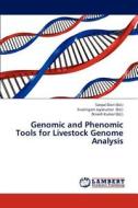 Genomic and Phenomic Tools for Livestock Genome Analysis edito da LAP Lambert Academic Publishing