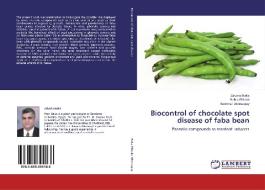 Biocontrol of chocolate spot disease of faba bean di Zakaria Baka, Nahla ElAzab, Heshmat Aldesuquy edito da LAP Lambert Academic Publishing