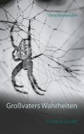 Großvaters Wahrheiten di Ernst Bornemann edito da Books on Demand