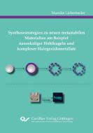 Materialien am Beispiel nanoskaliger Hohlkugeln und komplexer Halogenidometallate di Mareike Liebertseder edito da Cuvillier