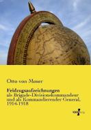 Feldzugsaufzeichnungen di Otto von Moser edito da Vero Verlag