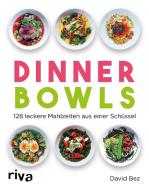 Dinner Bowls di David Bez edito da riva Verlag