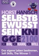 Selbstbewusstsein Knigge 2100 di Horst Hanisch edito da Books on Demand