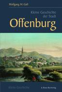 Kleine Geschichte der Stadt Offenburg di Wolfgang Gall edito da Lauinger Verlag