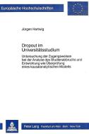 Dropout im Universitätsstudium di Jürgen Hartwig edito da Lang, Peter GmbH