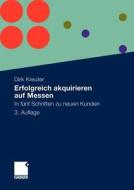 Erfolgreich Akquirieren Auf Messen di Dirk Kreuter edito da Gabler Verlag